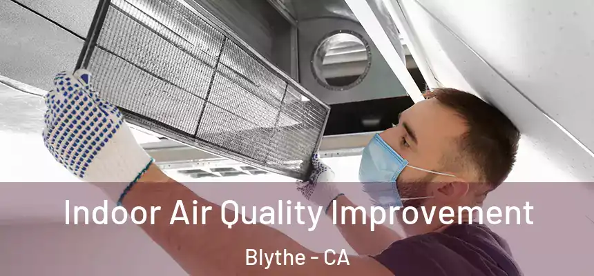  Indoor Air Quality Improvement Blythe - CA